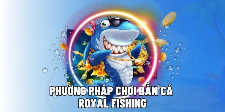 Tham Gia Bắn Cá Royal Fishing Tại EV88: Săn Thưởng Khủng Ngay Hôm Nay!